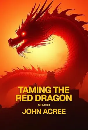 Cover of Taming the Red Dragon by John Acree